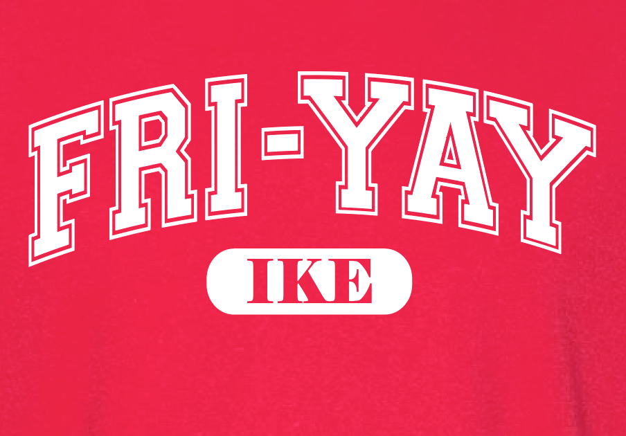 Eisenhower "Fri-Yay" Design Comfort Colors S/S T-shirt