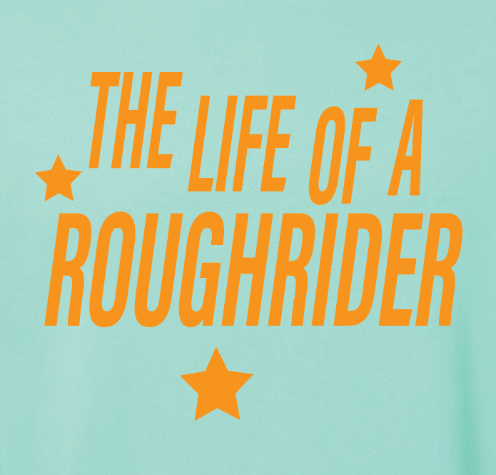 Roosevelt "Roughrider Life" Design Crewneck Sweatshirt