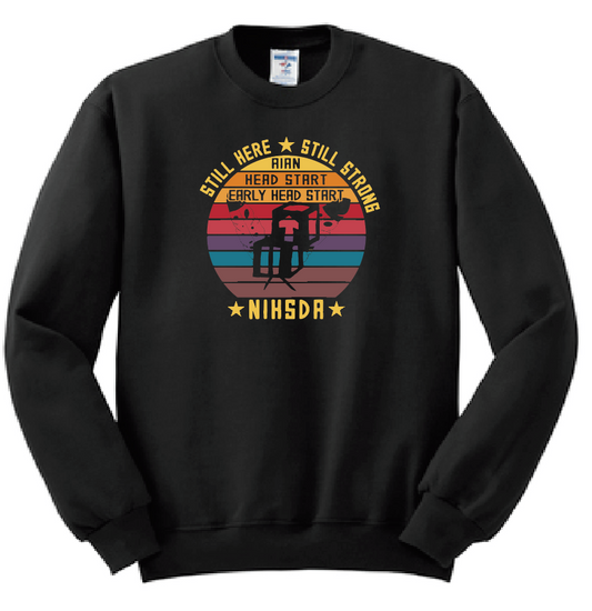 NIHSDA "Still Here, Still Strong" Design Crewneck Sweatshirt (black)