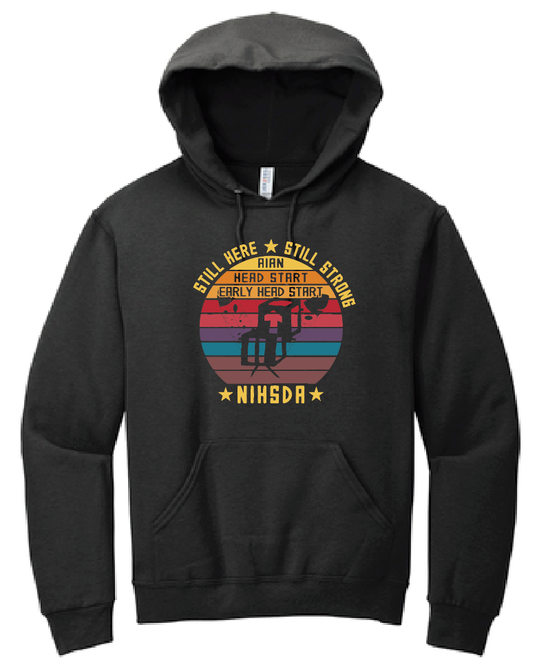 NIHSDA "Still Here, Still Strong" Design Hooded Sweatshirt (black)