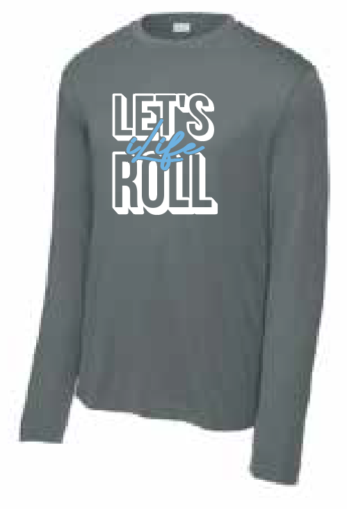 ILife "Let's Roll" Design Dri-Fit L/S T-shirt