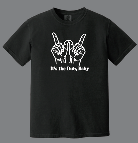Washington STUCO "It's the Dub, Baby" Design Comfort Colors S/S T-shirt (black)